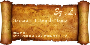 Szecsei Liberátusz névjegykártya